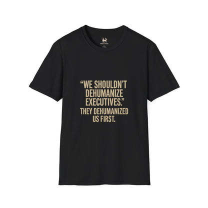 Dehumanized First | Unisex Statement Shirt