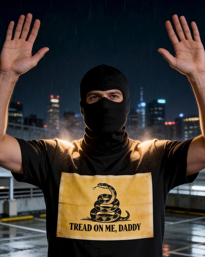 From “Don’t Tread” to “Tread, Daddy” — Satire Shirt