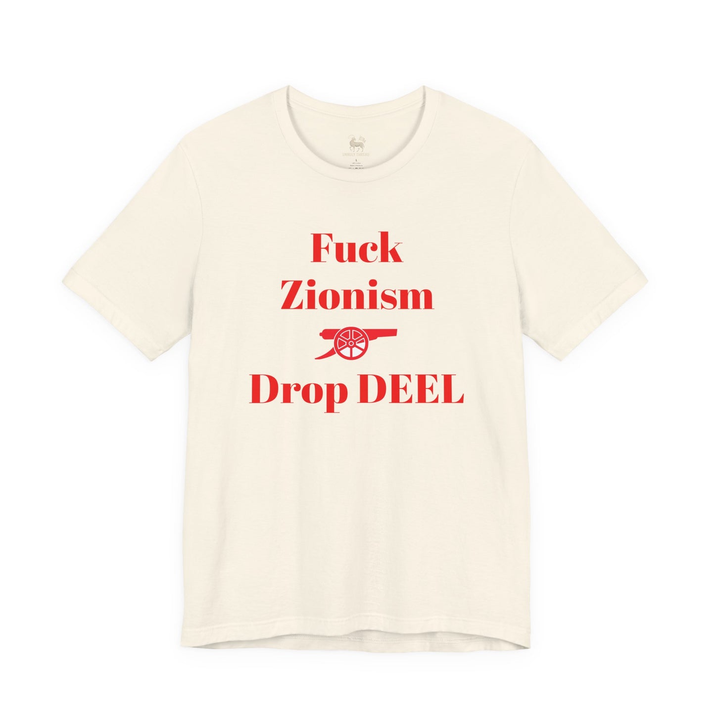 Lifestyle view of the Fuck Zionism Drop Deel Arsenal tee by Unruly Thread — chest print visible.