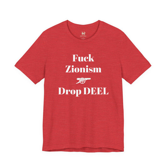 Natural cream Fuck Zionism Drop Deel Arsenal tee by Unruly Thread — red type, Arsenal cannon, three-line chest print.