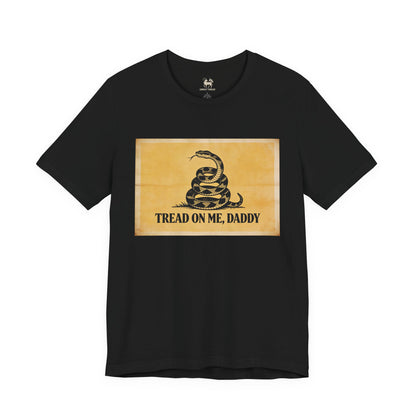 From “Don’t Tread” to “Tread, Daddy” — Satire Shirt